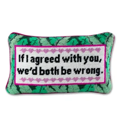 Furbish Studio Home & Gift*Both Be Wrong Needlepoint Pillow