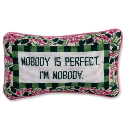 Furbish Studio Home & Gift*Nobody is Perfect Needlepoint Pillow